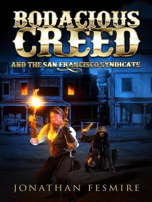 cover image of Bodacious Creed and the San Francisco Syndicate